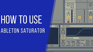 How To Use The Ableton Saturator [upl. by Annorah]