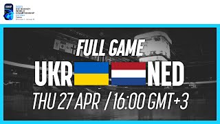 Full Game  Ukraine vs Netherlands  2023 IIHF Ice Hockey World Championship  Division I Group B [upl. by Brookes]