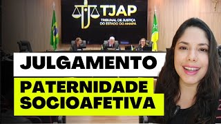 JULGAMENTO PATERNIDADE SOCIOAFETIVA [upl. by Grega]