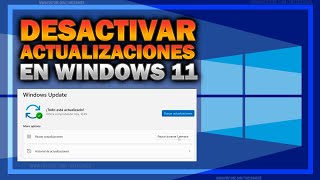 Desactivar las ACTUALIZACIONES AUTOMATICAS Windows 11 SOLUCIÓN [upl. by Ogawa]