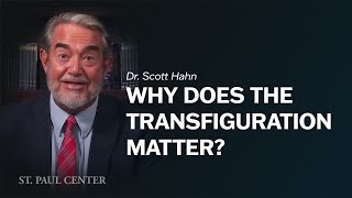 Why Does the Transfiguration Matter [upl. by Neit]