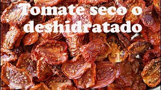 Tomate seco o deshidratado [upl. by Moretta]