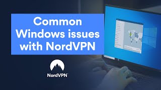 Common Windows app issues I NordVPN [upl. by Linc652]