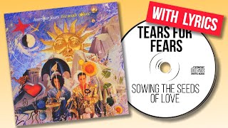 Tears For Fears  Sowing The Seeds Of Love lyric video [upl. by Assirak]