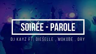 Soirée  DJ Kayz FT Dieselle Parole [upl. by Jonathon951]