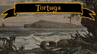 Tortuga The Cradle of Piracy  Pirate Nests [upl. by Suk]